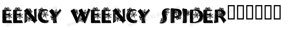 Eency Weency Spider字体转换